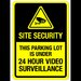 Sign site security this parking lot is under 24 hour video surveillance